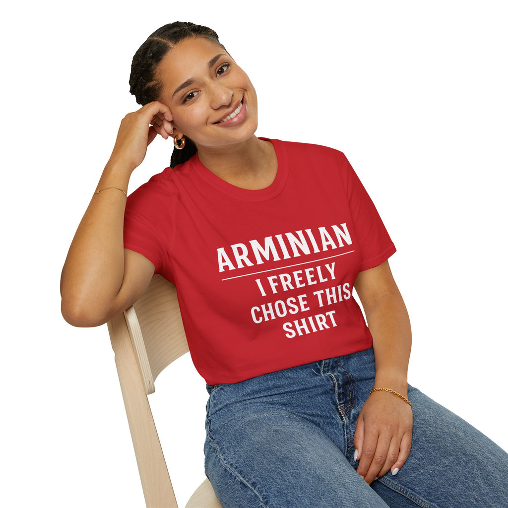 Arminian - I Freely Chose This Shirt