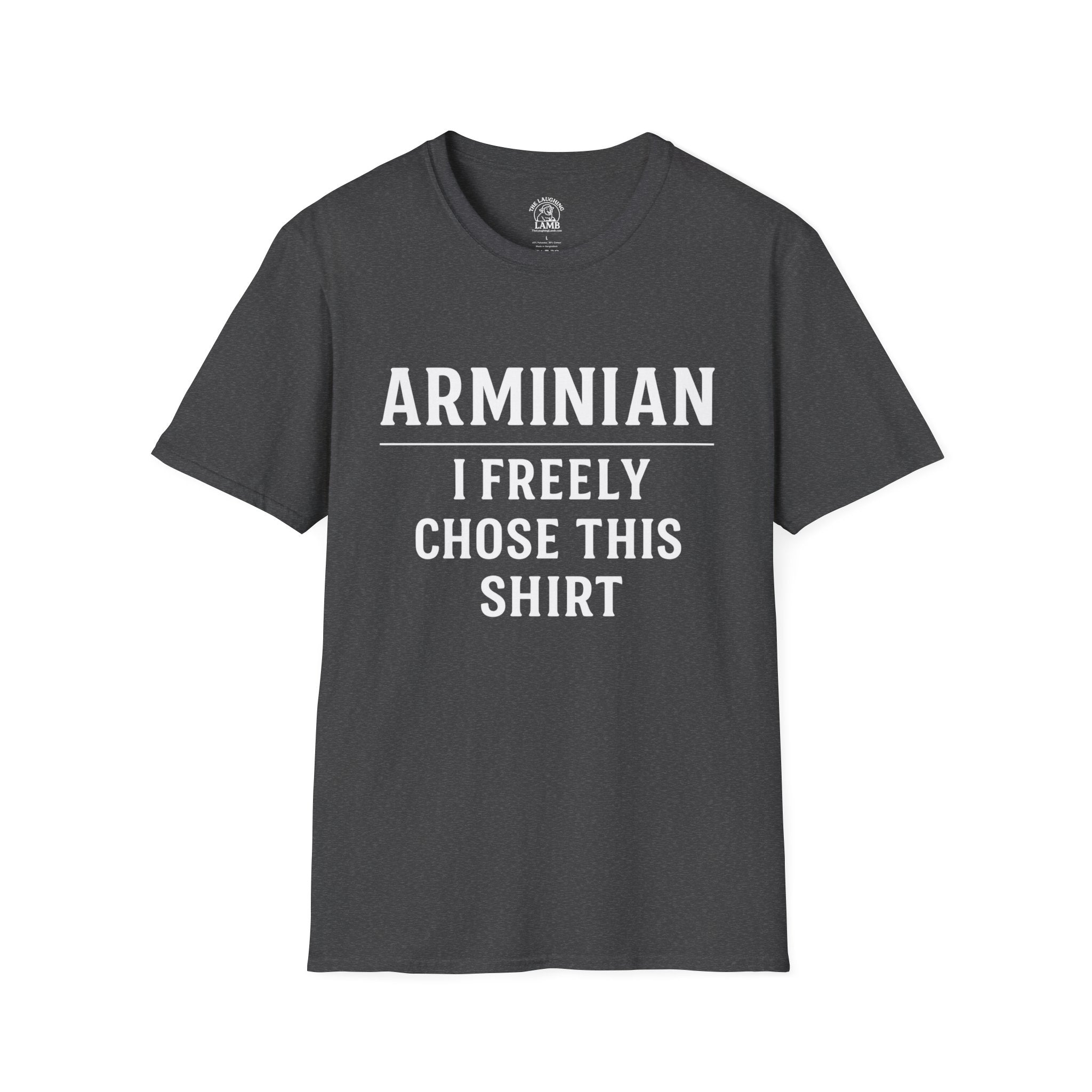 Arminian - I Freely Chose This Shirt