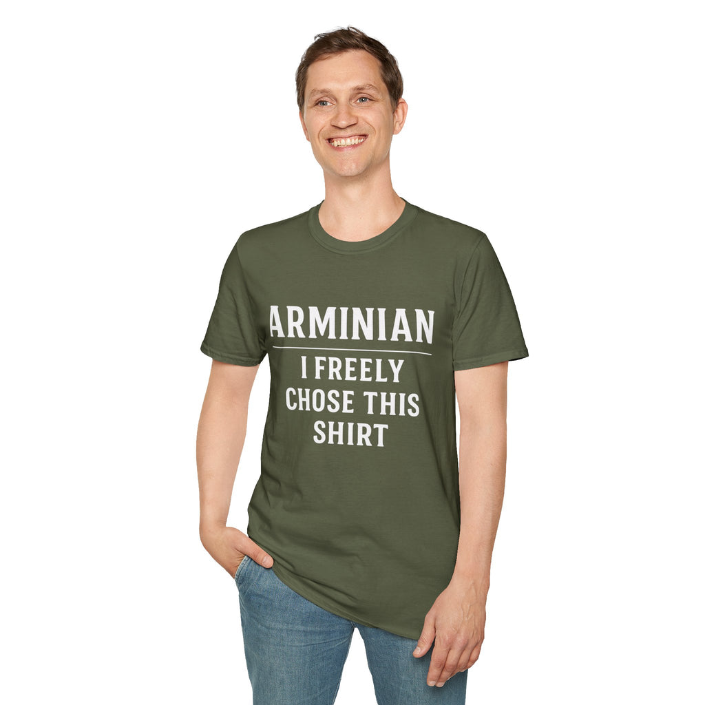 Arminian - I Freely Chose This Shirt