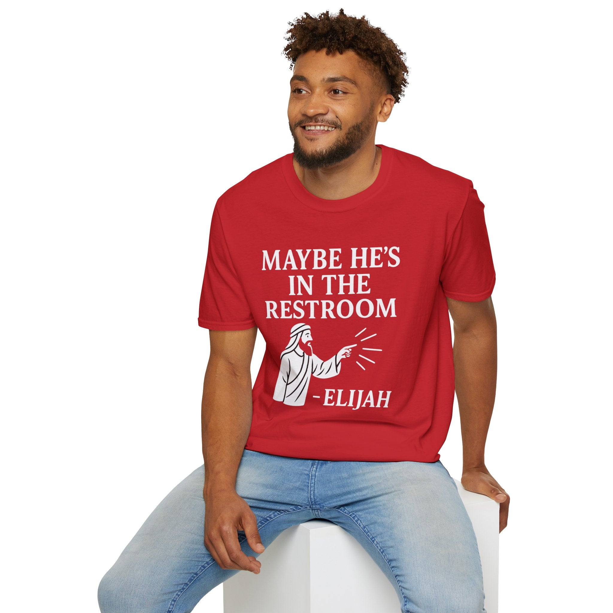 Maybe He's In The Restroom - Elijah