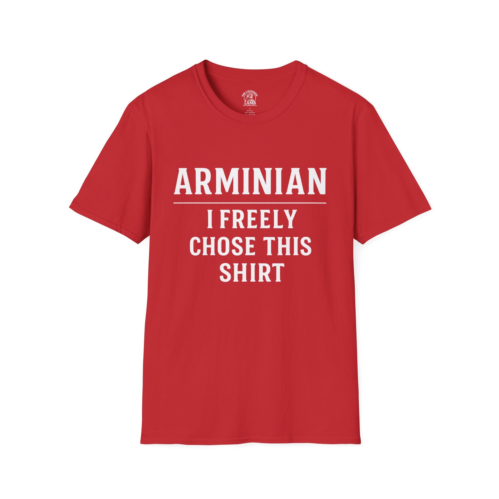 Arminian - I Freely Chose This Shirt