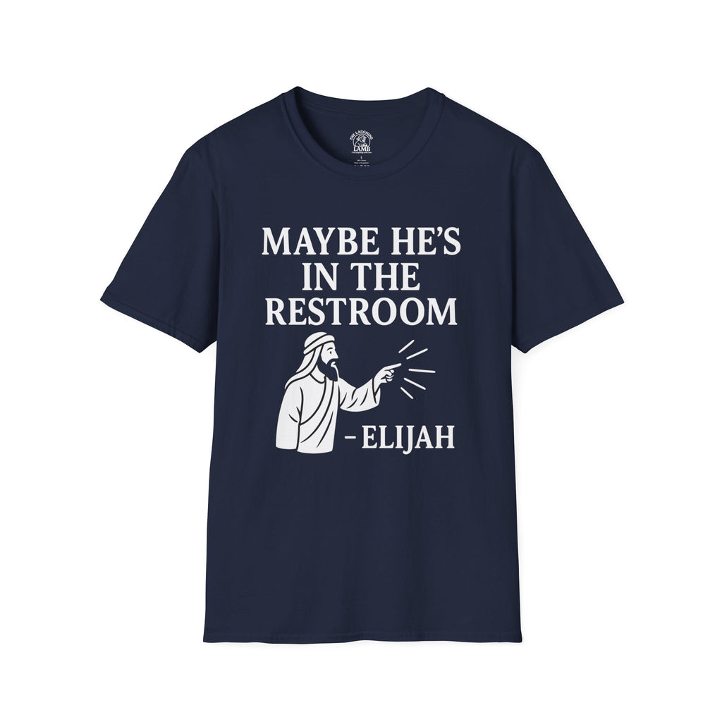 Maybe He's In The Restroom - Elijah